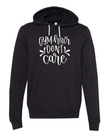 Adult "Gym Hair Don't Care" Fleece Pullover