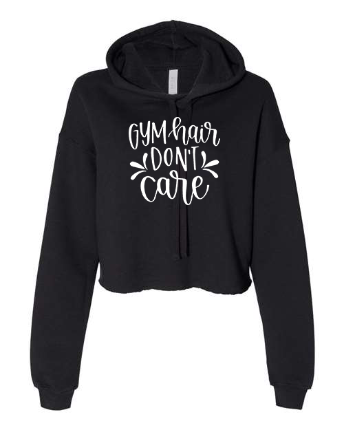 Women's "Gym Hair Don't Care" Cropped Fleece Hoodie