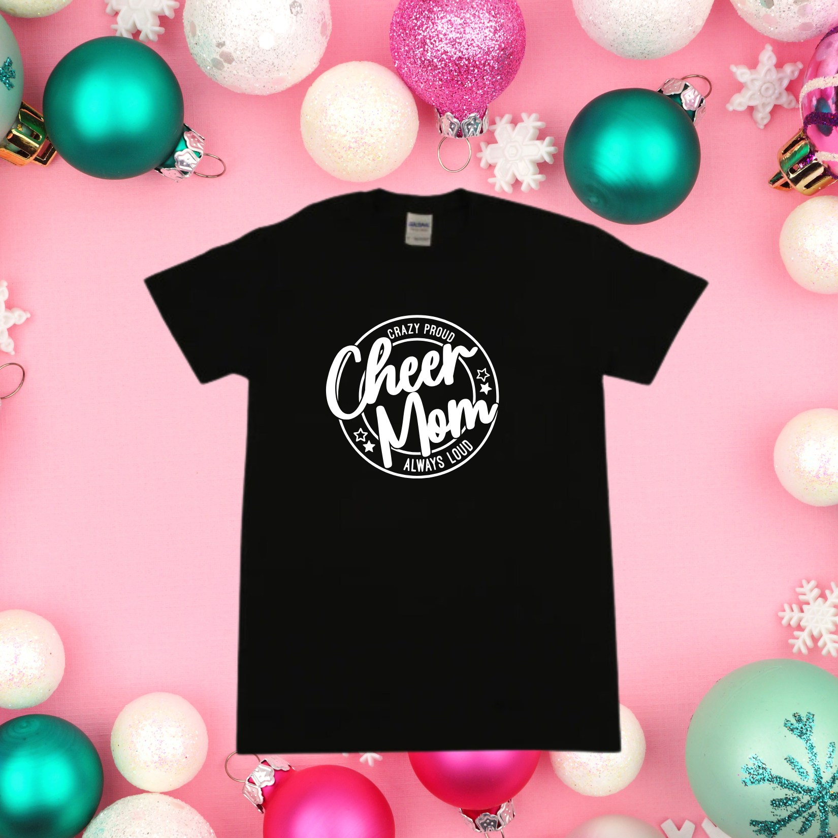 Cheer Mom: Crazy Proud, Always Loud Black T-Shirt:  ADULT