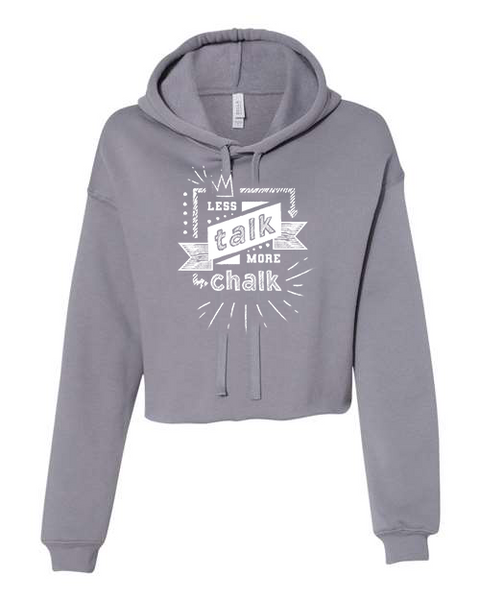 Women's "Less Talk More Chalk" Cropped Fleece Hoodie