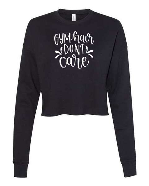 Women's "Gym Hair Don't Care" Cropped Crew Fleece