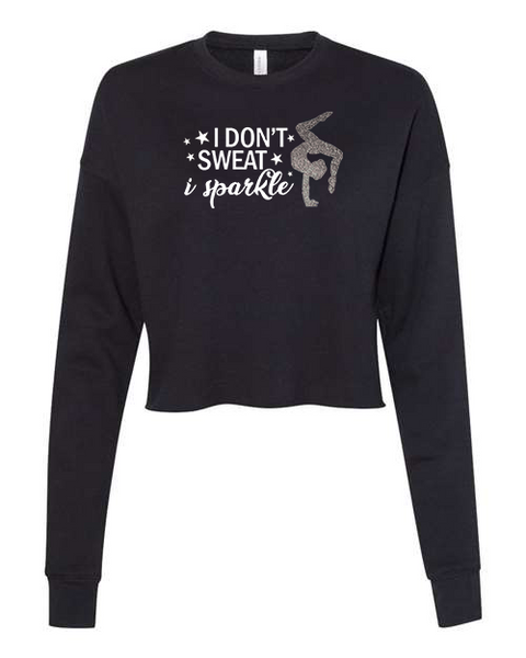 Women's "I Don't Sweat I Sparkle" Cropped Crew Fleece