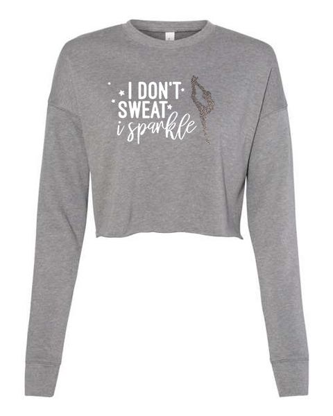 Women's "I Don't Sweat I Sparkle" Cropped Crew Fleece