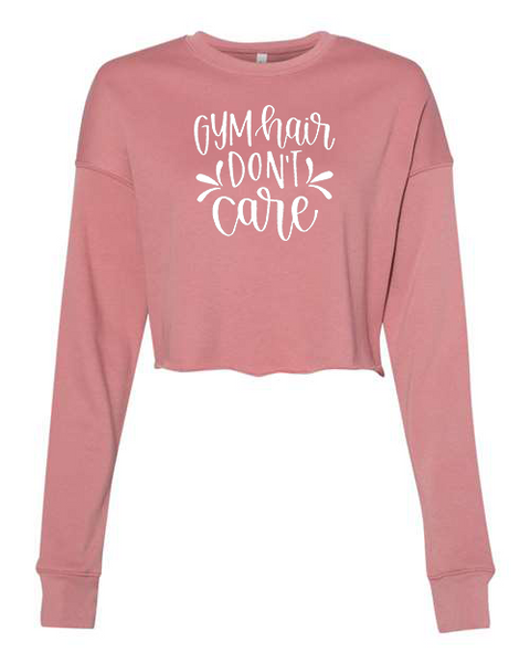 Women's "Gym Hair Don't Care" Cropped Crew Fleece