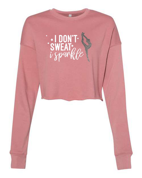 Women's "I Don't Sweat I Sparkle" Cropped Crew Fleece