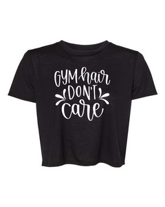 Women's "Gym Hair Don't Care" Flowy Cropped Tee